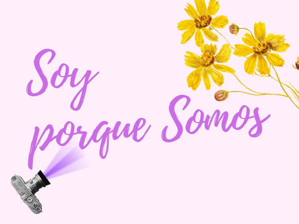 Soy porque Somos